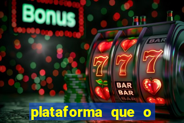 plataforma que o buzeira joga